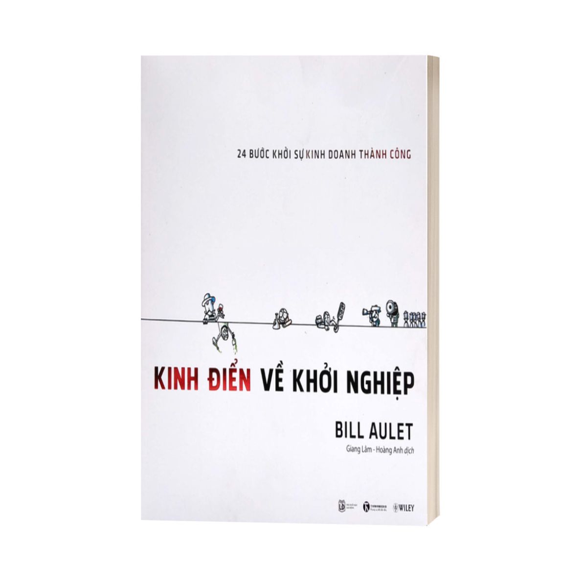 24 Bước Khỏi Sự Kinh Doanh Thành Công - Kinh Điển Về Khởi Nghiệp (Tái Bản 2022)