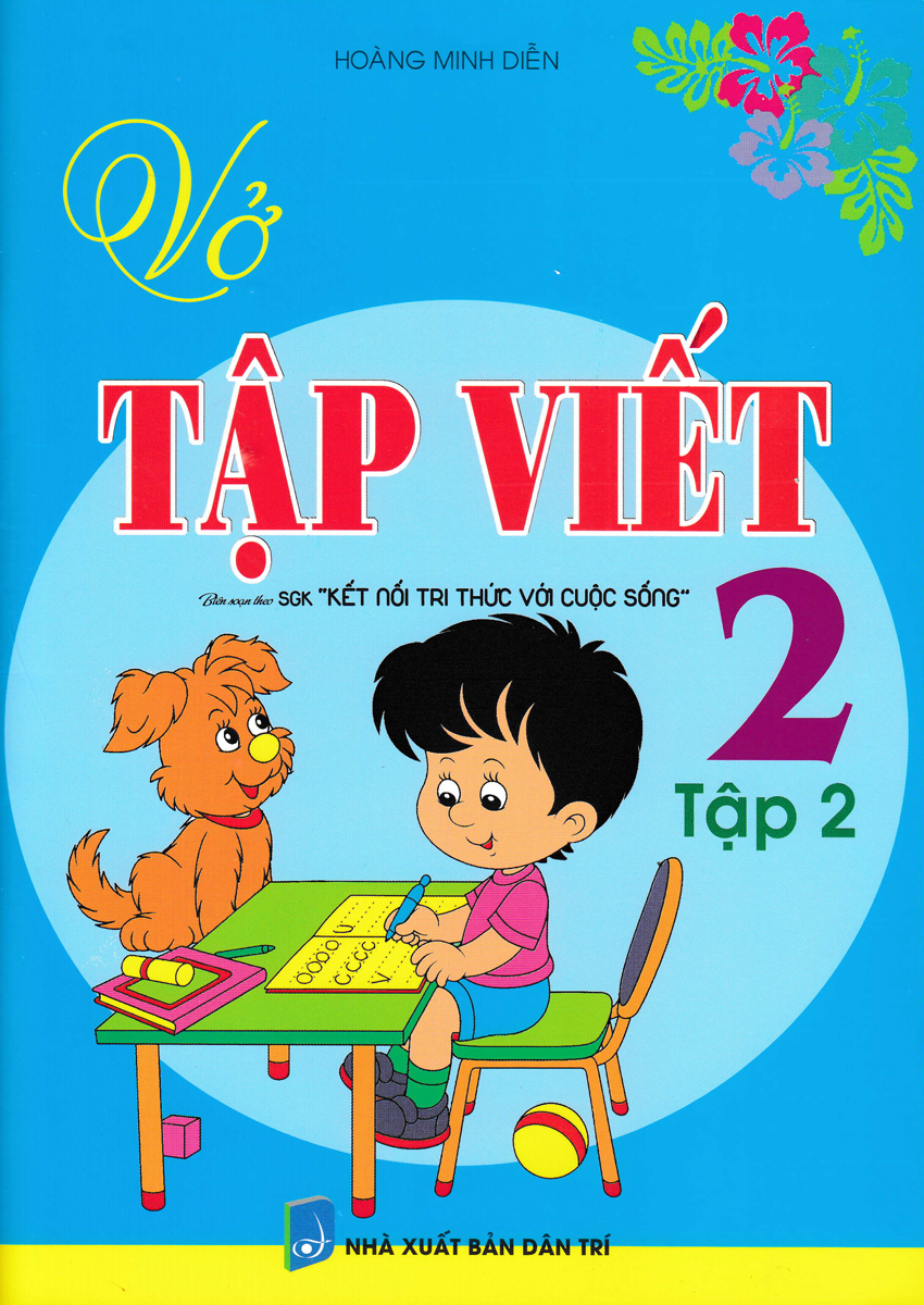 Vở Tập Viết Lớp 2 - Tập 2 (Biên Soạn Theo SGK Kết Nối Tri Thức Với Cuộc Sống)_HA