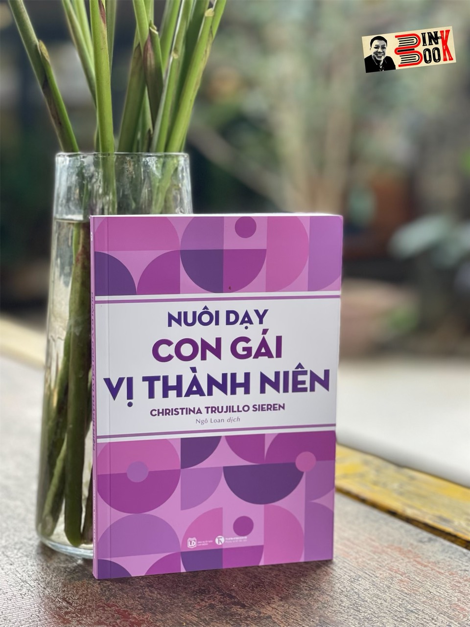 NUÔI DẠY CON GÁI VỊ THÀNH NIÊN - Marissa Garcia Soria –Thanh Mai dịch - Thái Hà  - NXB Lao Động