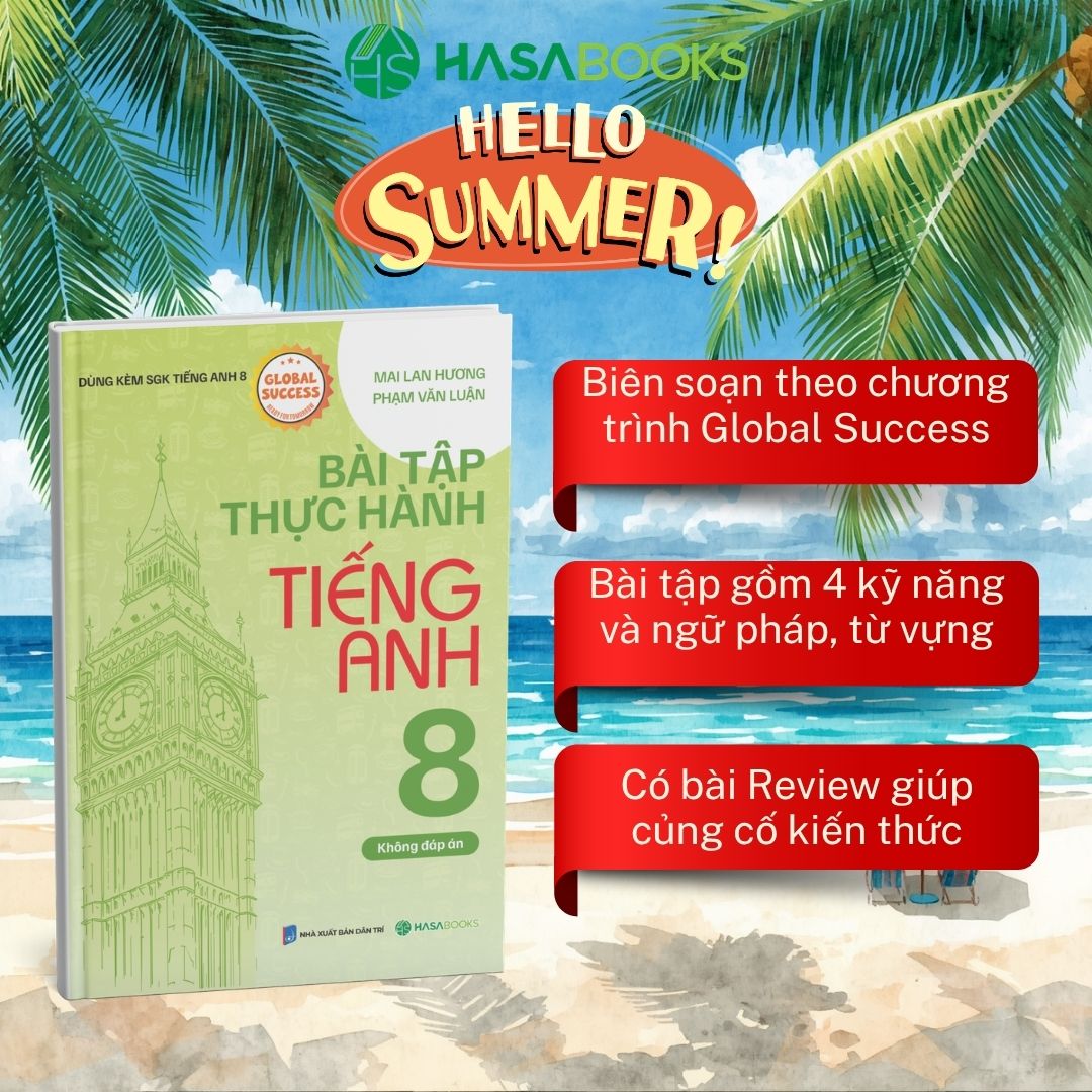 Bài Tập Thực Hành Tiếng Anh 8 Global Success (Không Đáp Án) - Mai Lan Hương