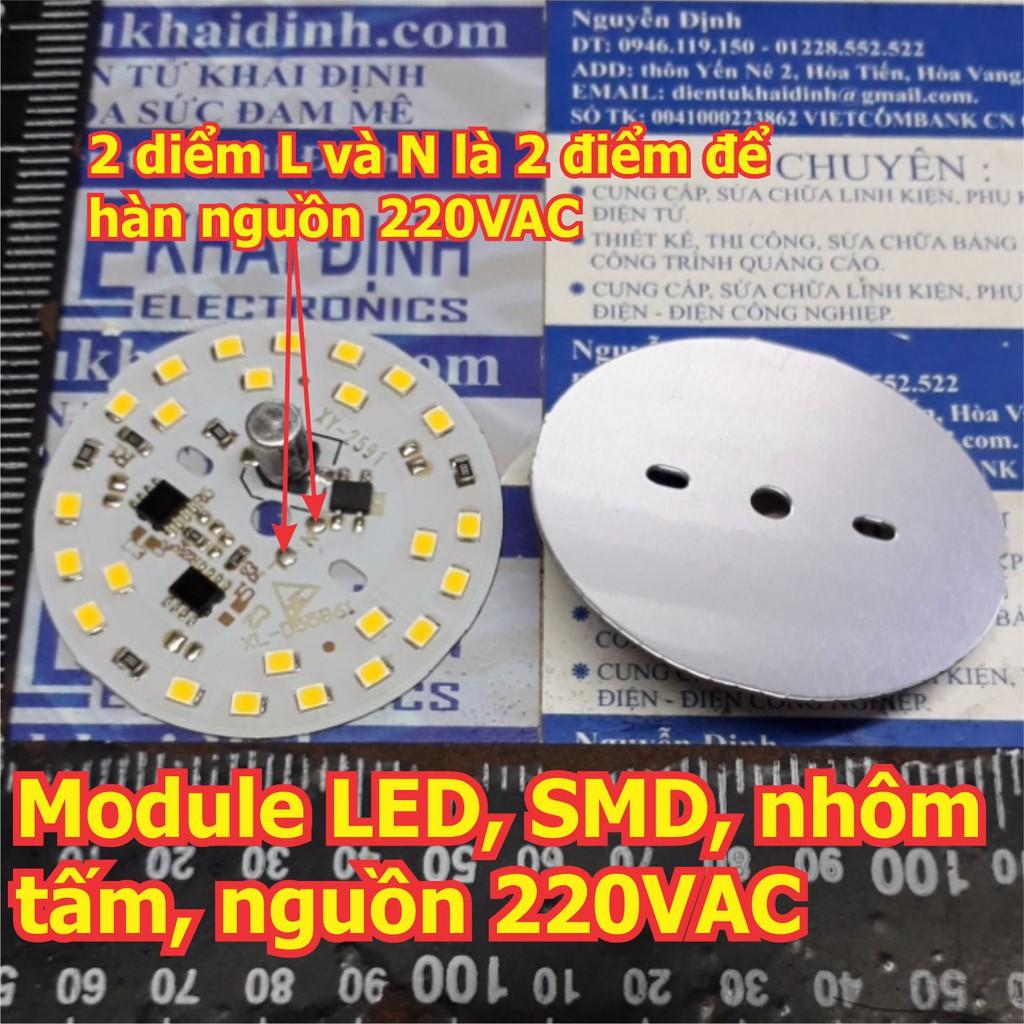 Module LED, chip led SMD dán trên mặt nhôm nguồn 220VAC 7W màu trắng/ vàng ấm kde5696