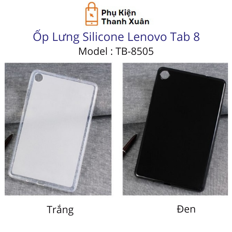 Ốp Lưng Silicone dẻo dành cho Lenovo Tab M8 TB-8505 - Tặng kèm bút
