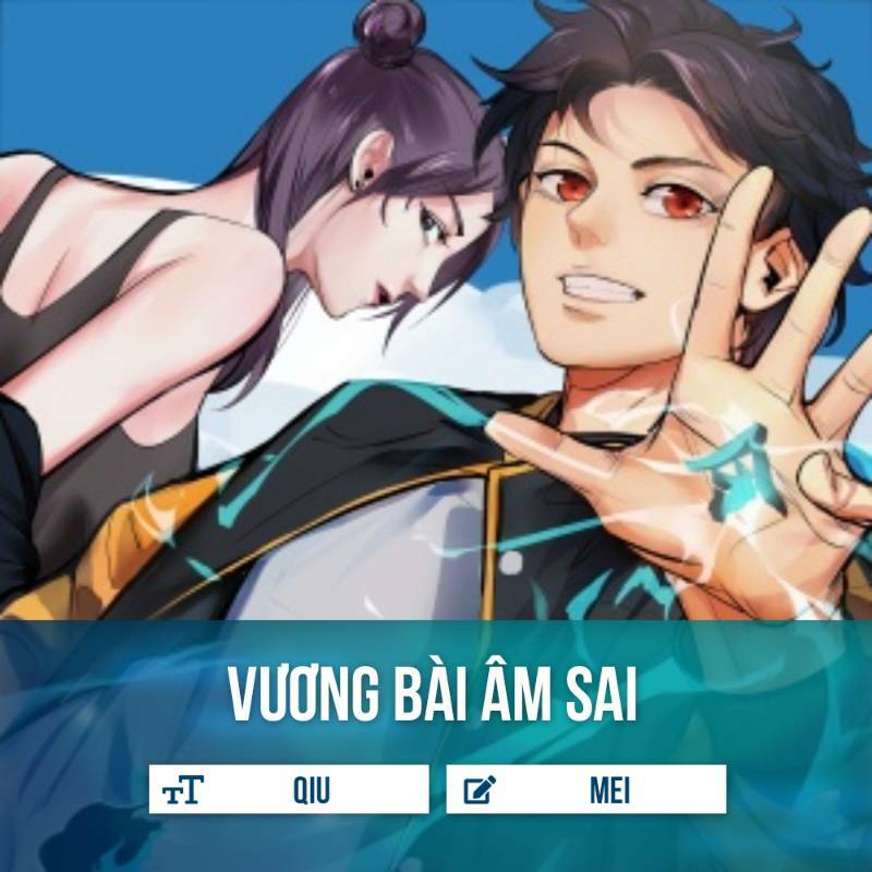 vương bài âm sai chapter 1.3 1