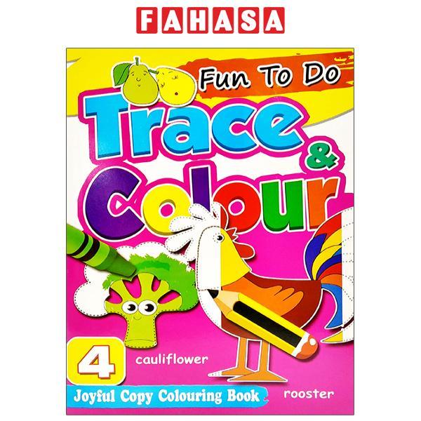 Fun To Do Trace &amp; Colours Book 4