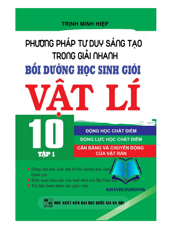 Sách - Phương Pháp Tư Duy Sáng Tạo Trong Giải Nhanh Bồi Dưỡng Học Sinh Giỏi Vật Lí 10 Tập 1