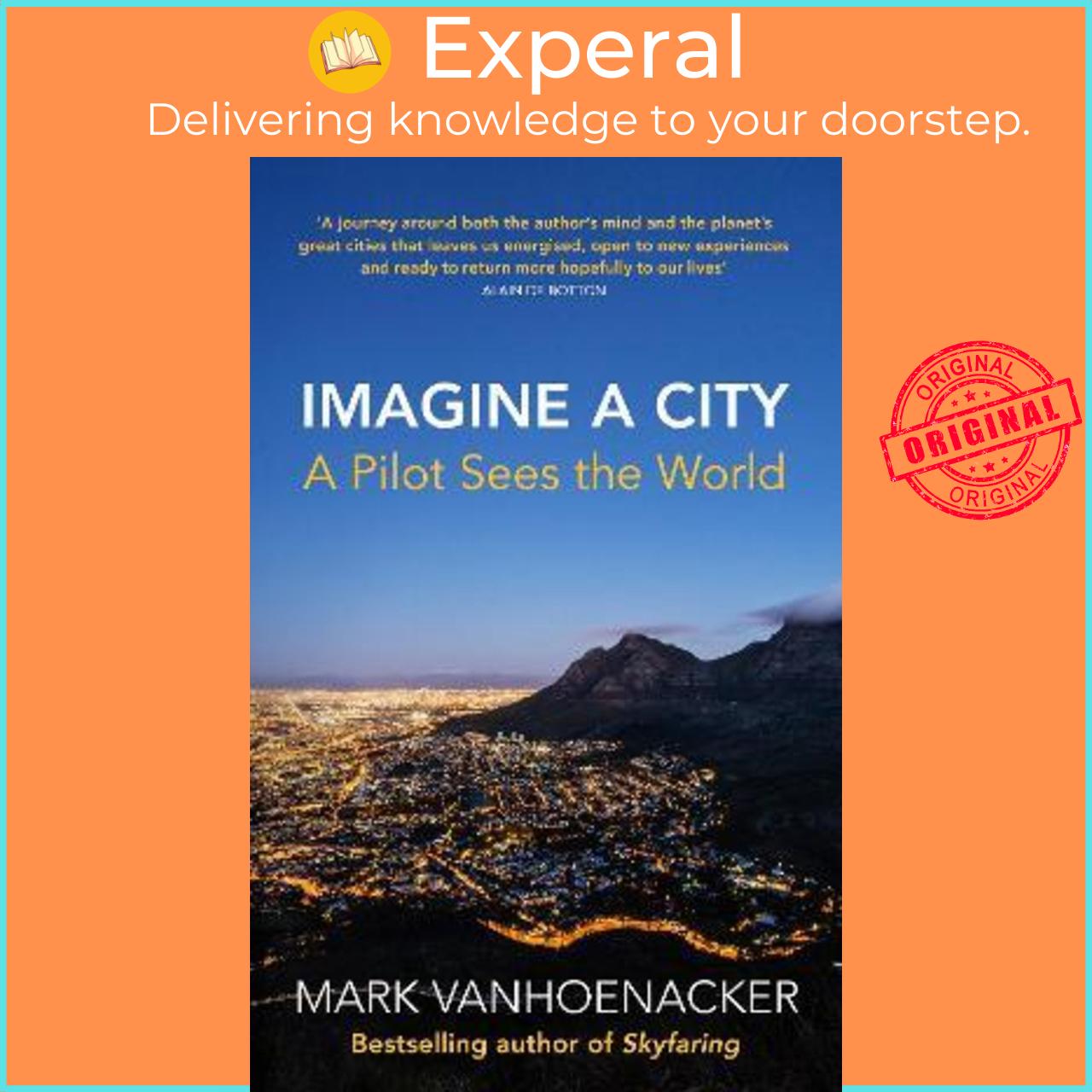 Sách - Imagine a City : A Pilot Sees the World by Mark Vanhoenacker (UK edition, paperback)