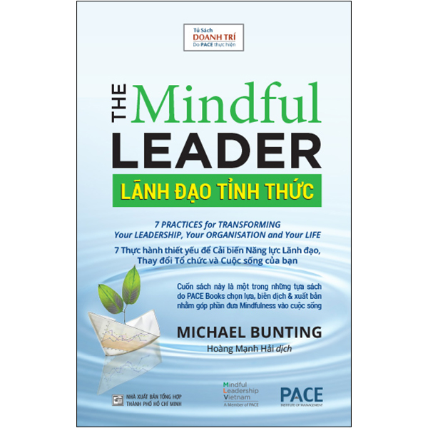 Lãnh Đạo Tỉnh Thức (The Mindful Leader) - Michael Bunting - PACE Books