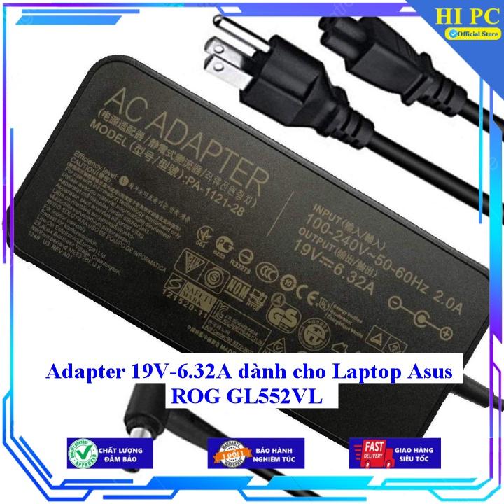 Sạc dành cho Laptop Asus ROG GL552VL 19V-6.32A - Kèm Dây nguồn - Hàng Nhập Khẩu