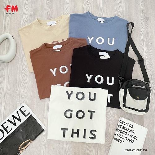 Áo thun nam nữ Fm Style Shop, áo thun cổ tròn, hoạ tiết chữ You Got This, áo thun cotton form rộng cao cấp 220217037