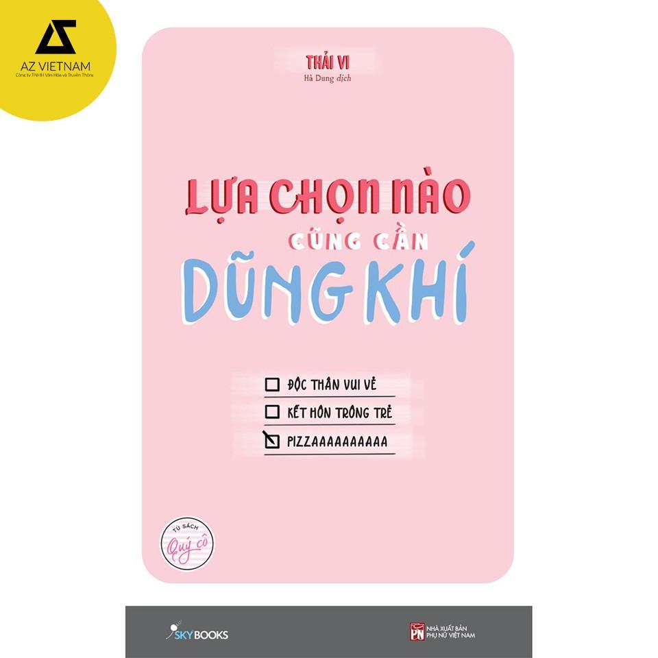 Sách - Lựa Chọn Nào Cũng Cần Dũng Khí