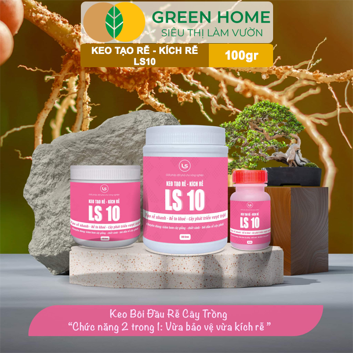 Keo Tạo Rễ Kích Rễ LS10 GreenHome, 100g – Ra Rễ Nhanh, Rễ Trắng Khỏe - Giâm Hom, Chiết Cành, Bonsai