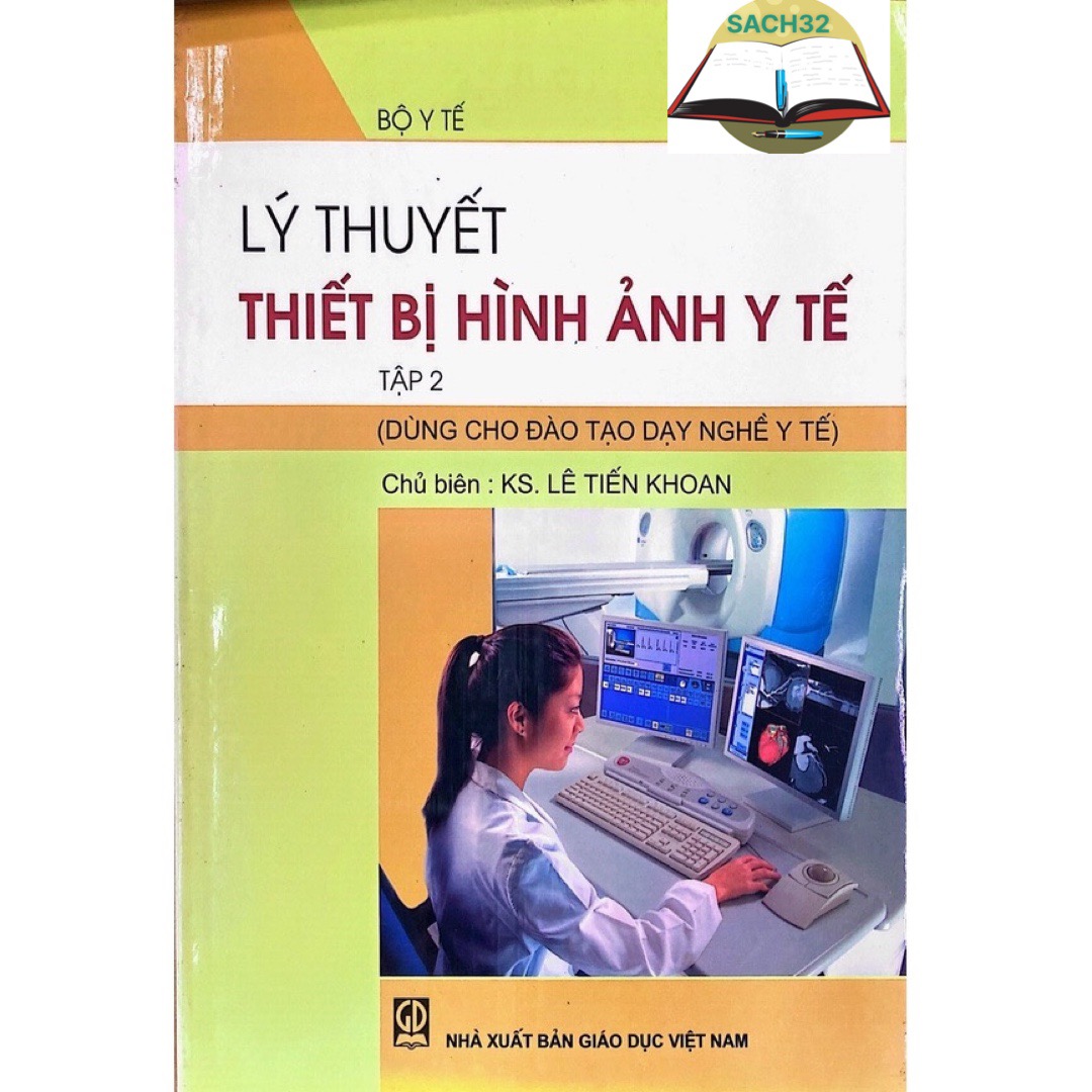 Combo 2 cuốn Lý Thuyết Thiết Bị Hình Ảnh Y Tế Tập 1 + Tập 2