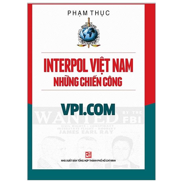 Interpol Việt Nam - Những Chiến Công VPI.COM