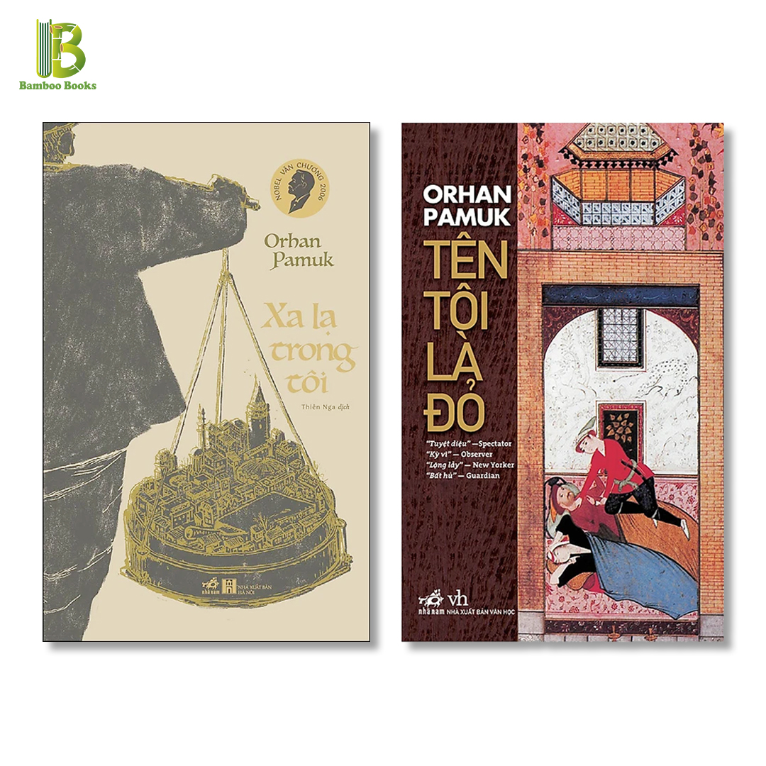 Combo 2 Tác Phẩm Kinh Điển Của Orhan Pamuk: Xa Lạ Trong Tôi + Tên Tôi Là Đỏ - Nobel Văn Học 2006 (Tặng Kèm Bookmark Bamboo Books)