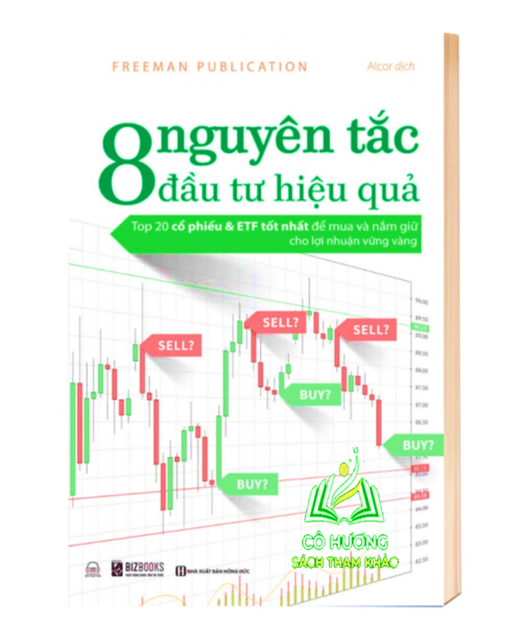 Sách - 8 Nguyên Tắc Đầu Tư Hiệu Quả: Top 20 cổ phiếu & ETF tốt nhất để mua và nắm giữ cho lợi nhuận vững - MC