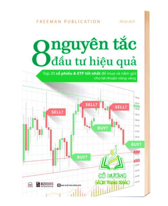 Sách - 8 Nguyên Tắc Đầu Tư Hiệu Quả: Top 20 cổ phiếu & ETF tốt nhất để mua và nắm giữ cho lợi nhuận vững - MC