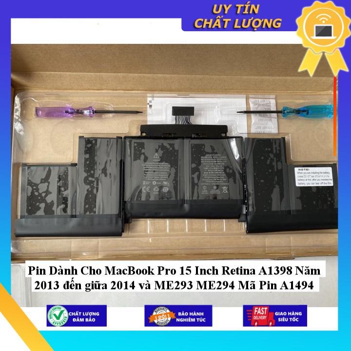 Pin dùng cho MacBook Pro 15 Inch Retina A1398 Năm 2013 đến giữa 2014 và ME293 ME294 Mã Pin A1494 - Hàng chính hãng  MIBAT1576