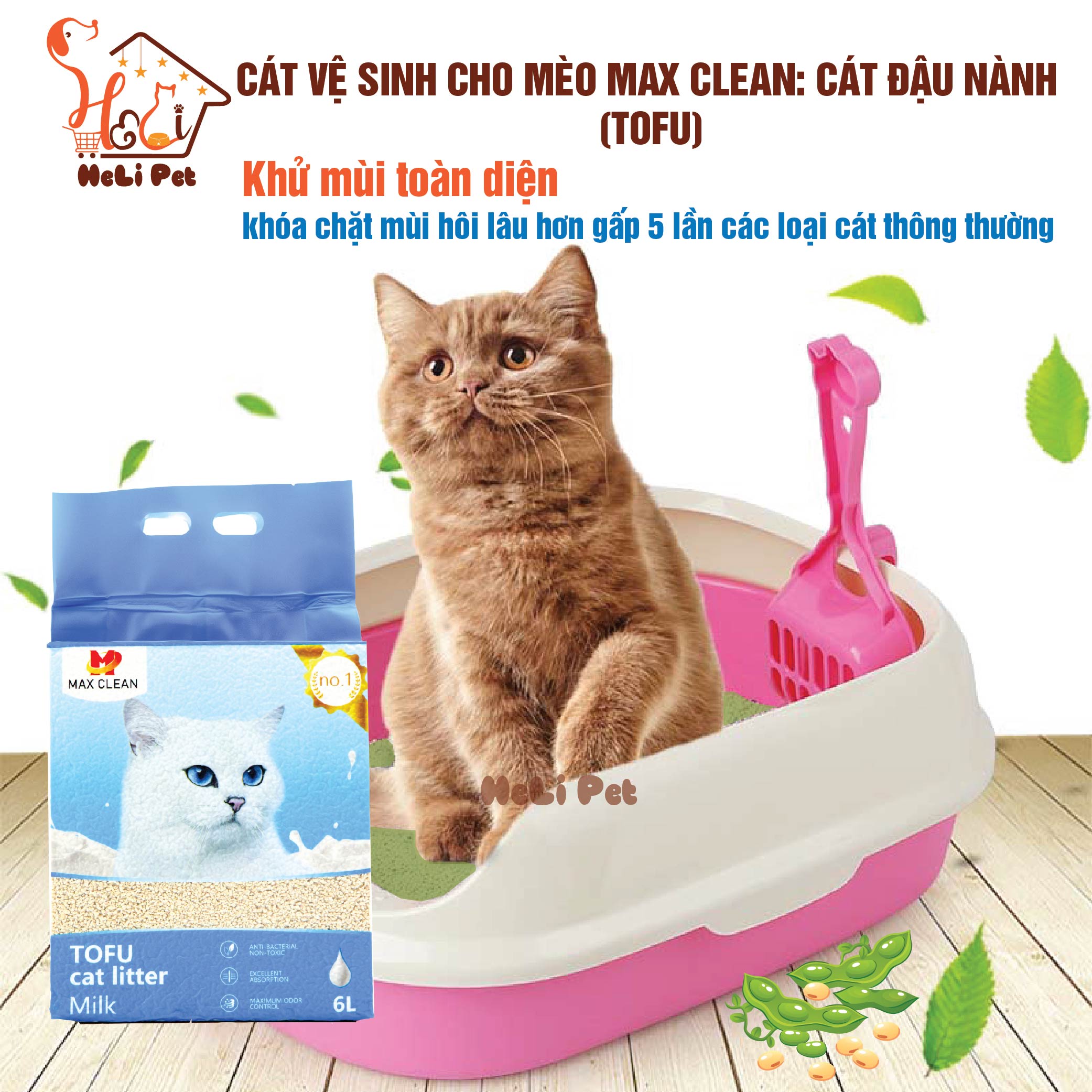 Cát Đậu Nành Max Clean HƯƠNG SỮA Cát Vệ Sinh Cao Cấp Cho Mèo Siêu Vón Cục Không Bụi, Tan Trong Nước- HeLiPet