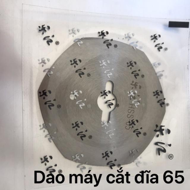 Dao máy cắt đĩa 65