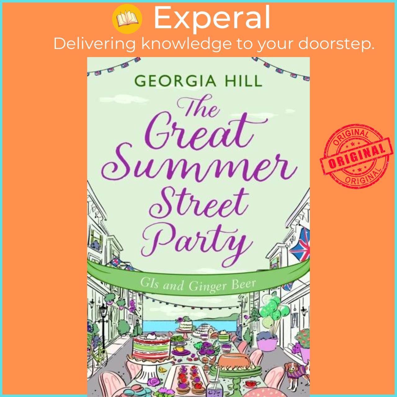 Sách - The Great Summer Street Party Part 2: GIs and Ginger Beer by Georgia Hill (UK edition, paperback)