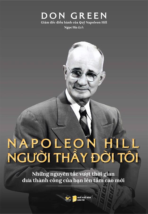 Napoleon Hill - Người Thầy Đời Tôi