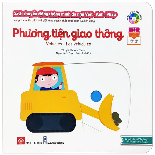 Sách Chuyển Động Thông Minh Đa Ngữ Việt – Anh – Pháp Phương Tiện Giao Thông – Vehicles – Les Véhicules