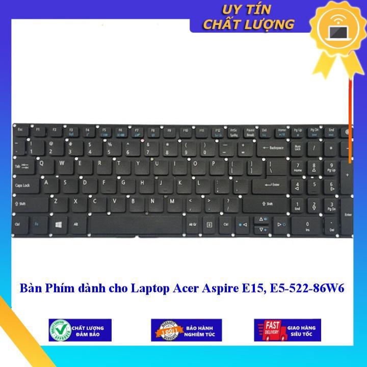 Bàn Phím dùng cho Laptop Acer Aspire E15 E5-522-86W6  - Hàng Nhập Khẩu New Seal