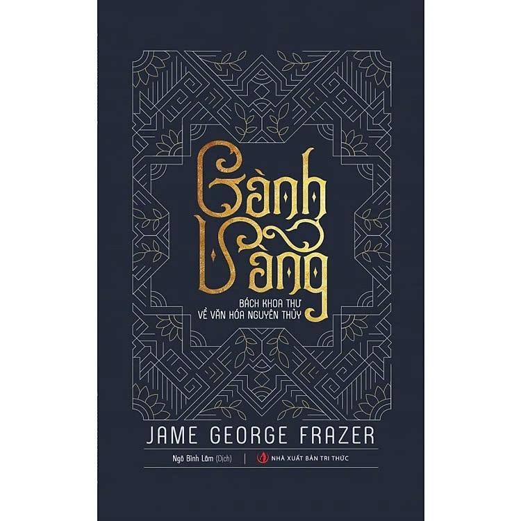 Sách - Cành Vàng - Bách Khoa Thư Về Văn Hóa Nguyên Thủy - Jame George Frazer - VIETNAMBOOK