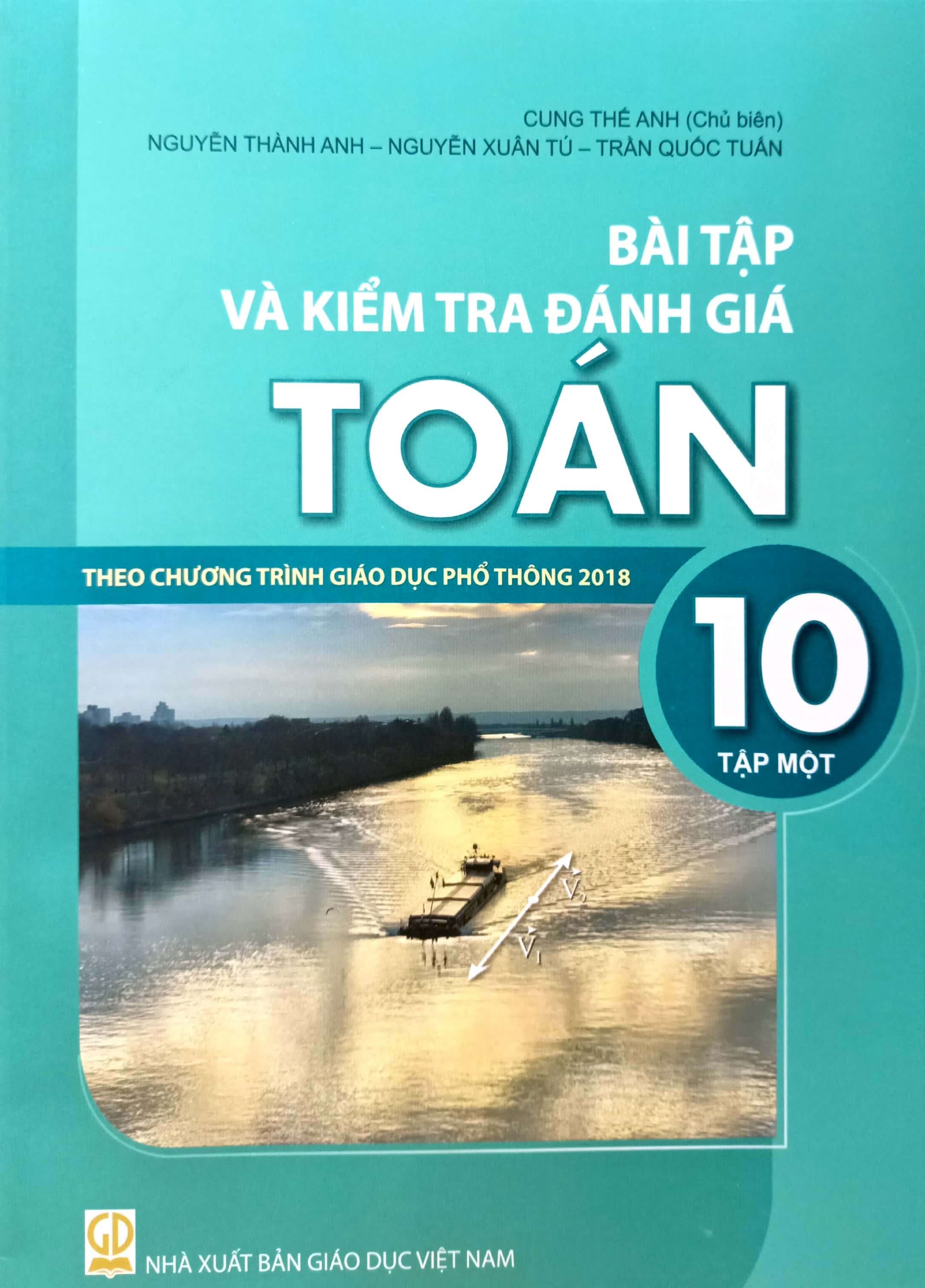 Combo Bài tập và kiểm tra đánh giá Toán 10 - Tập 1, 2