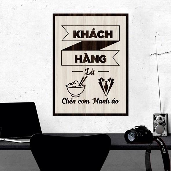 Tranh gỗ DECOR - SLOGAN tạo động lực, Truyền cảm hứng - Khách hàng là chén cơm manh áo