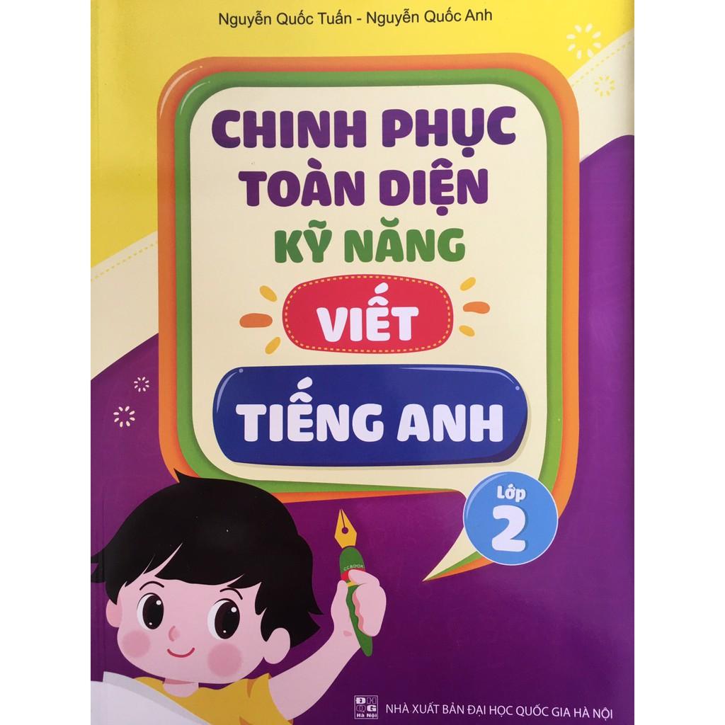 Sách - Chinh phục toàn diện kĩ năng viết tiếng Anh - Lớp 2