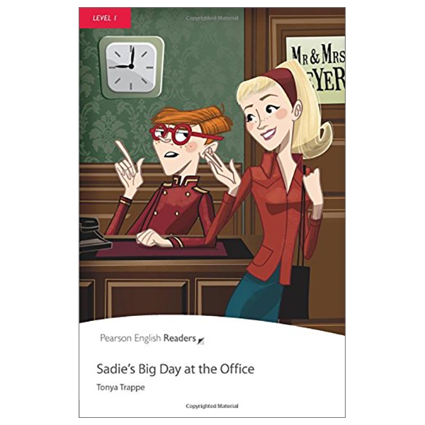 Level 1: Sadie's Big Day At The Office (Pearson English Graded Readers)