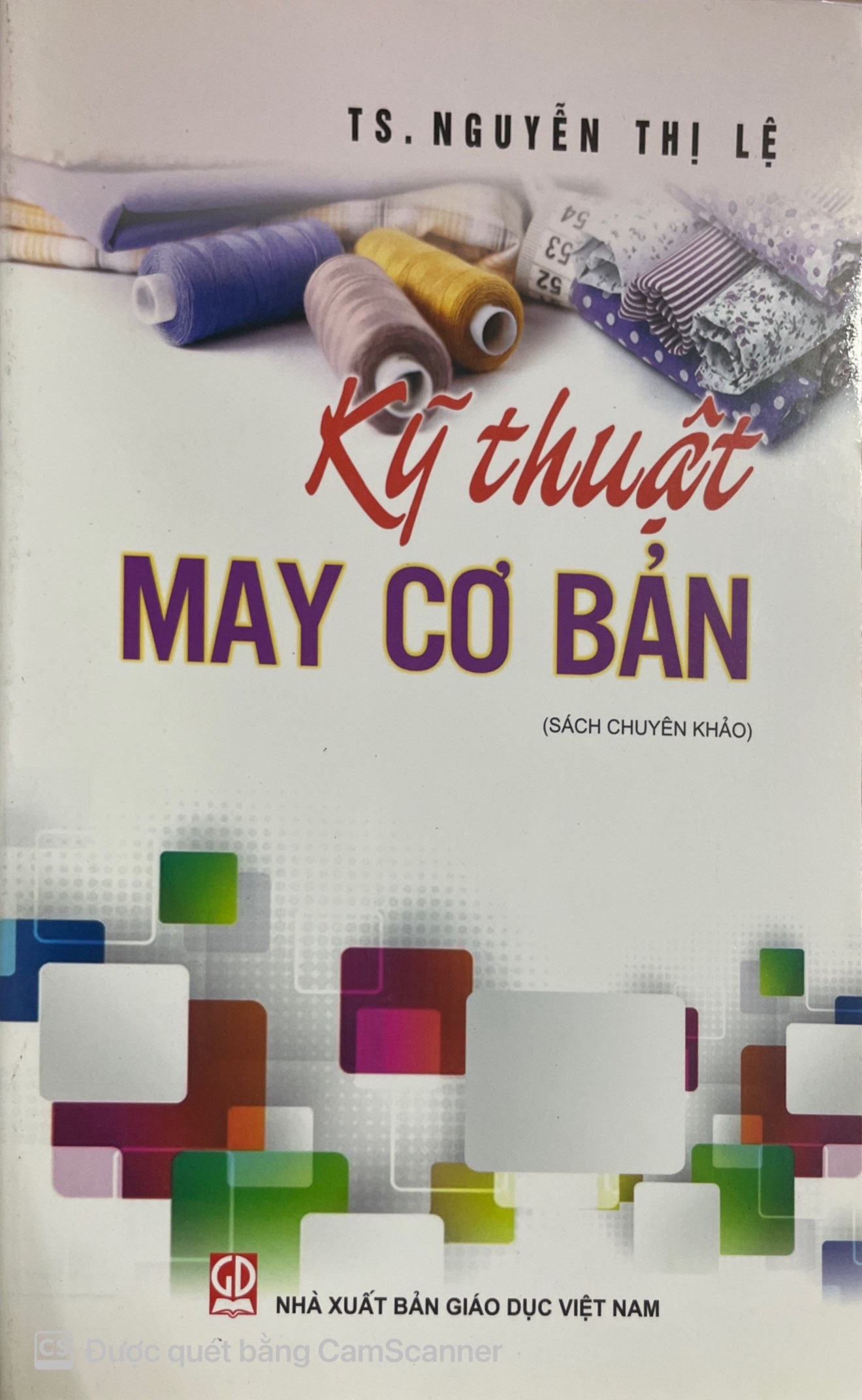 Kỹ Thuật May Cơ Bản ( Sách Chuyên Khảo)