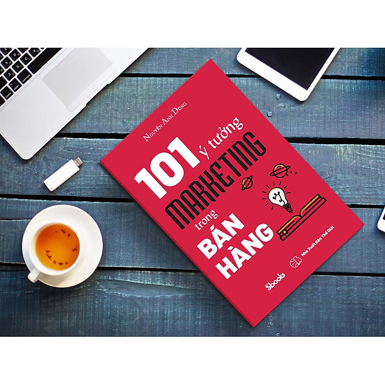 101 Ý TƯỞNG MARKETING TRONG BÁN HÀNG - Nguyễn Anh Dũng