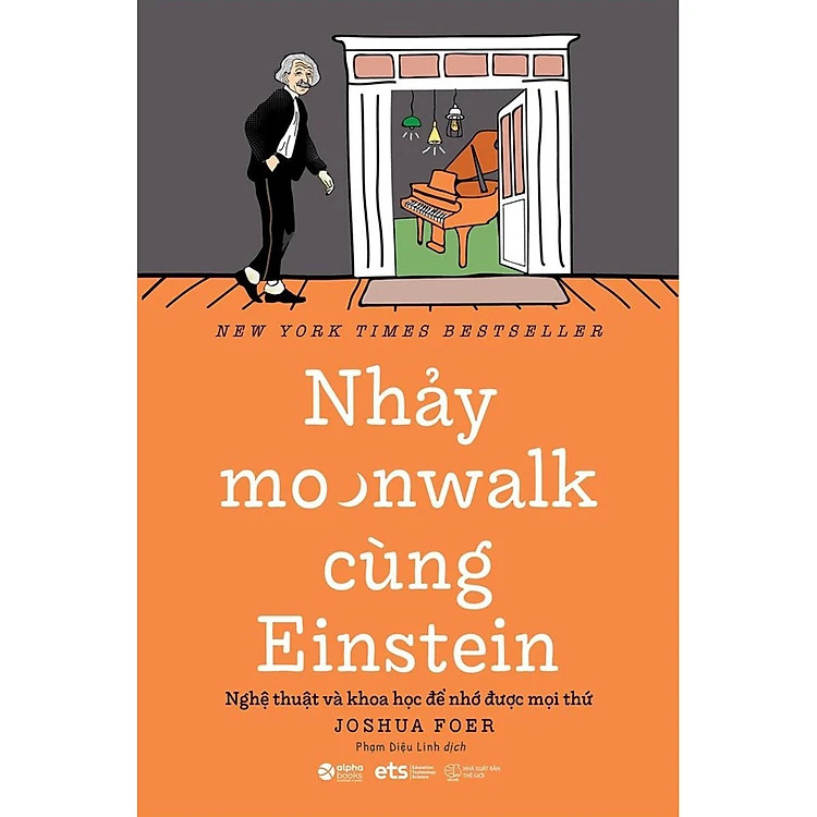 Nhảy Moonwalk Cùng Einstein - Joshua Foer - Phạm Diệu Linh dịch - (bìa mềm)