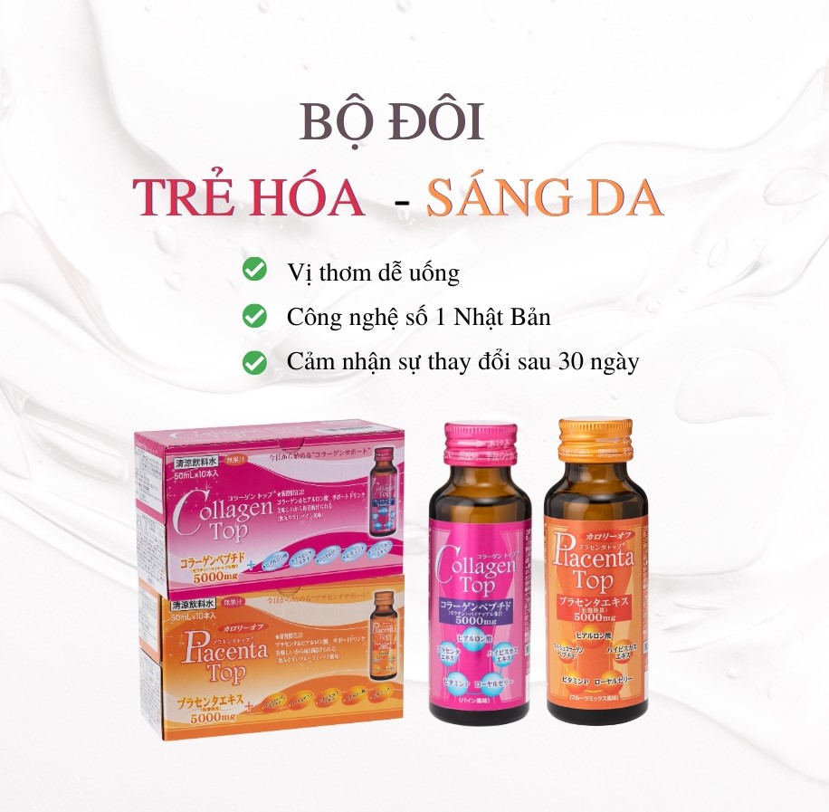 Collagen Top, Hyaluron Top, Placenta Top Nước uống bảo vệ sắc đẹp & sức khỏe (10 chai x 50ml) Nhật Bản