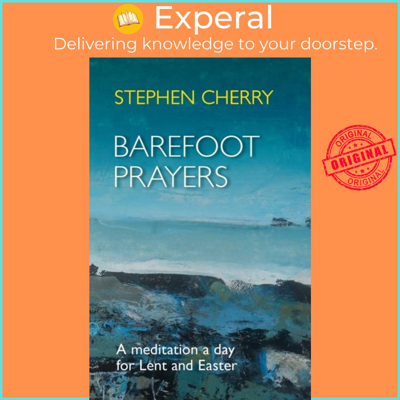 Hình ảnh Sách - Barefoot Prayers - A Meditation A Day For Lent And Easte by The Revd Canon Stephen Cherry (UK edition, paperback)