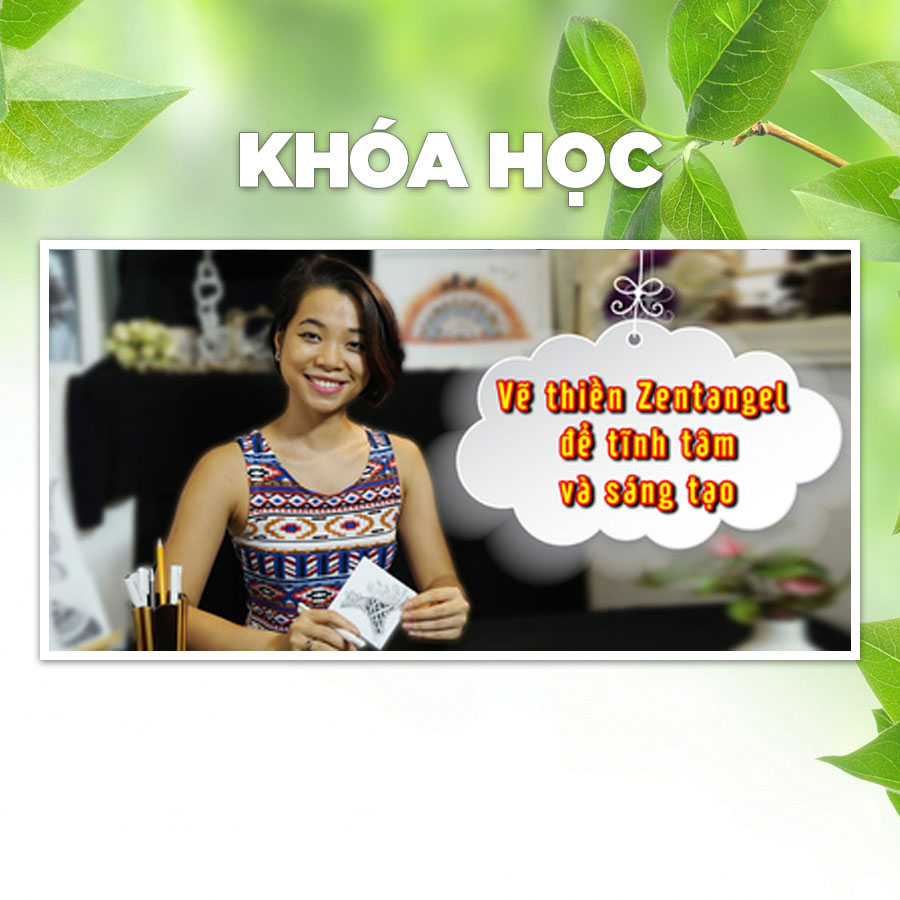 Khóa Học Vẽ Thiền Zentangle Để Tĩnh Tâm Và Sáng Tạo