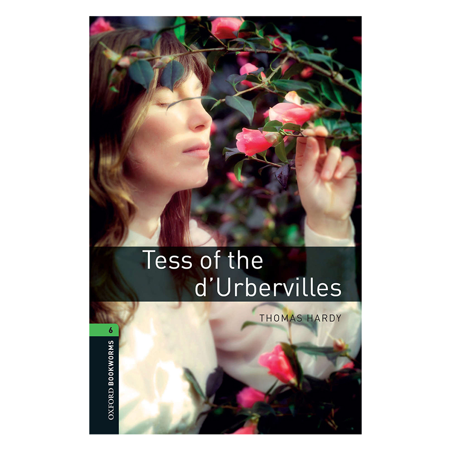 Oxford Bookworms Library Level 6: Tess Of The D'Urbervilles