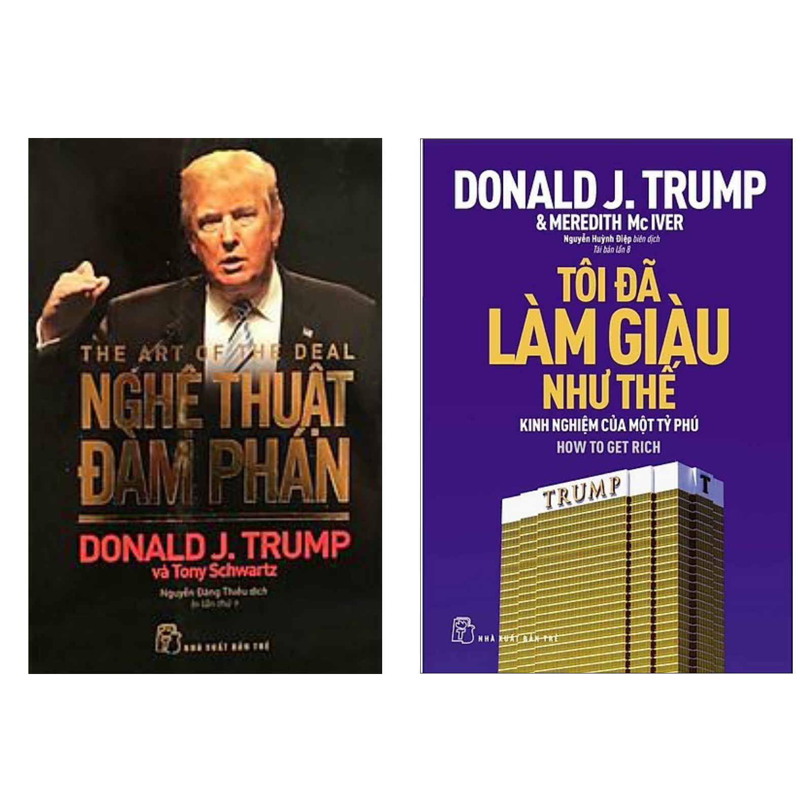 Combo 2 Cuốn Nổi Tiếng Của D.Trump: Tôi Đã Làm Giàu Như Thế + Nghệ Thuật Đàm Phán