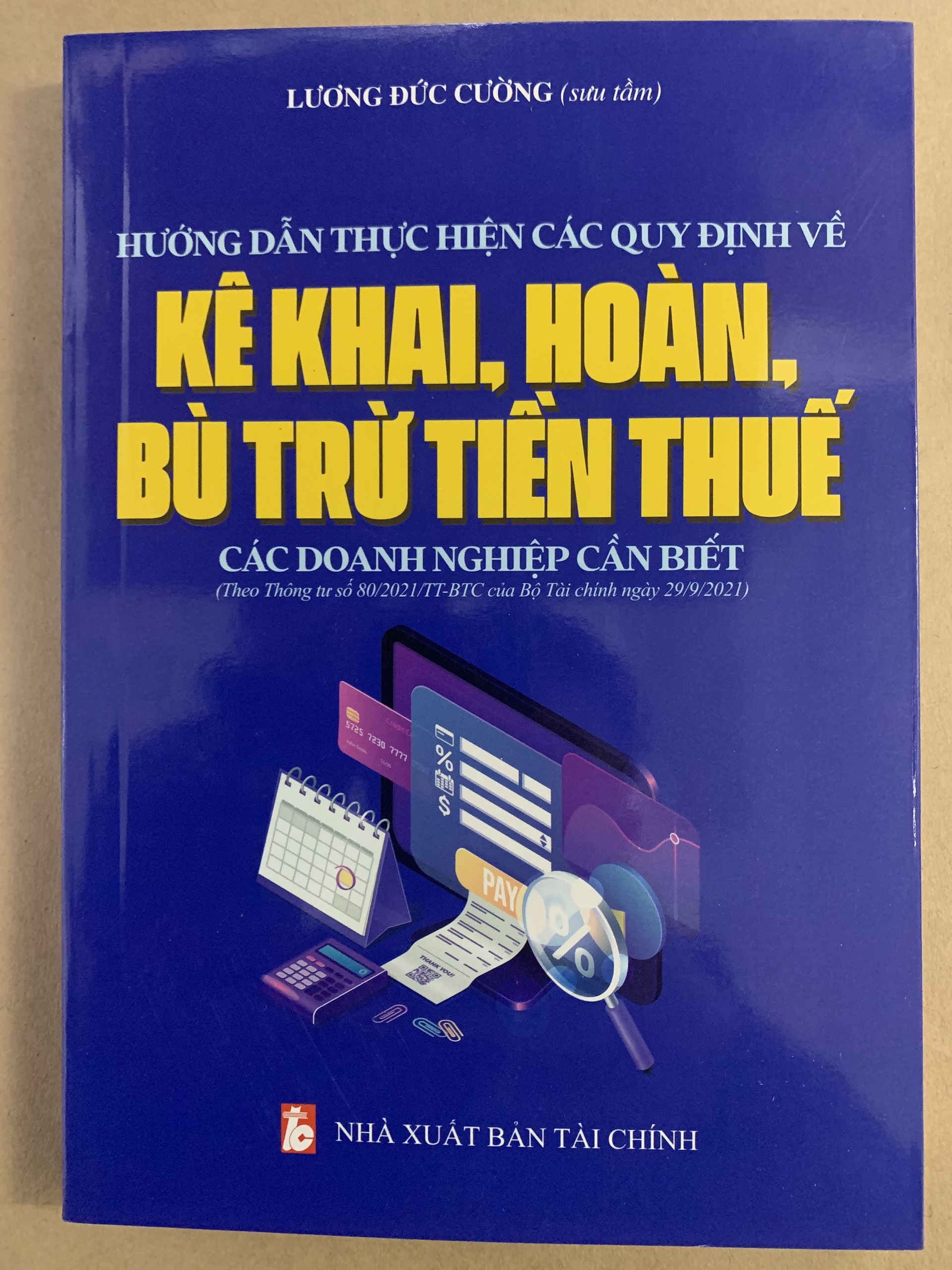 Hướng Dẫn Thực Hiện Các Quy Định Về Kê Khai, Hoàn, Bù Trừ Tiền Thuế Các Doanh Nghiệp Cần Biết