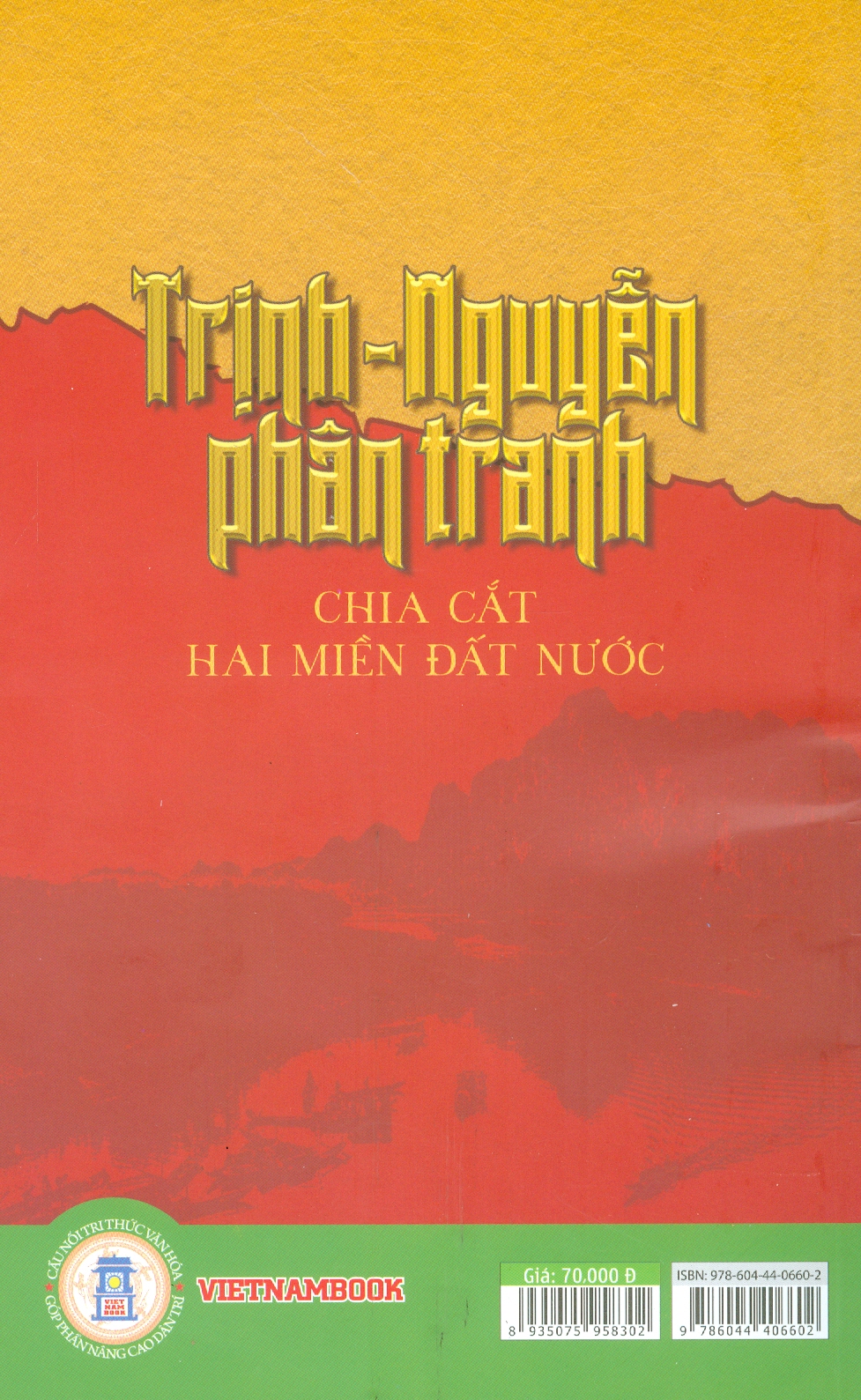Trịnh - Nguyễn Phân Tranh Chia Cắt Hai Miền Đất Nước