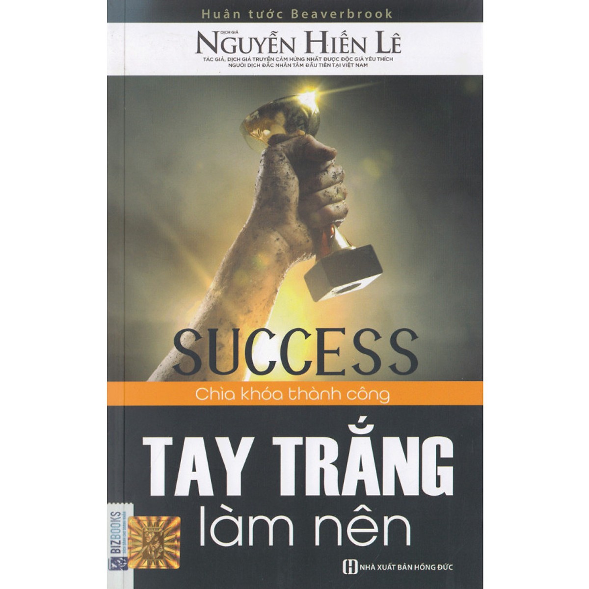 Tay Trắng Làm Nên - Chìa Khóa Thành Công ( tặng kèm Bookmark tuyệt đẹp )