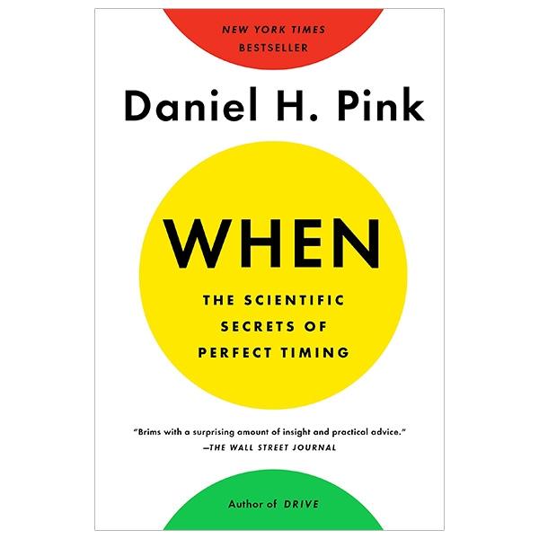 Sách ngoại văn: When: The Scientific Secrets of Perfect Timing