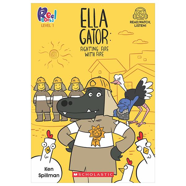 Sách ngoại văn: Reel Books Level 1 - Ella Gator 2 - Fighting Fire With Fire (With Storyplus)