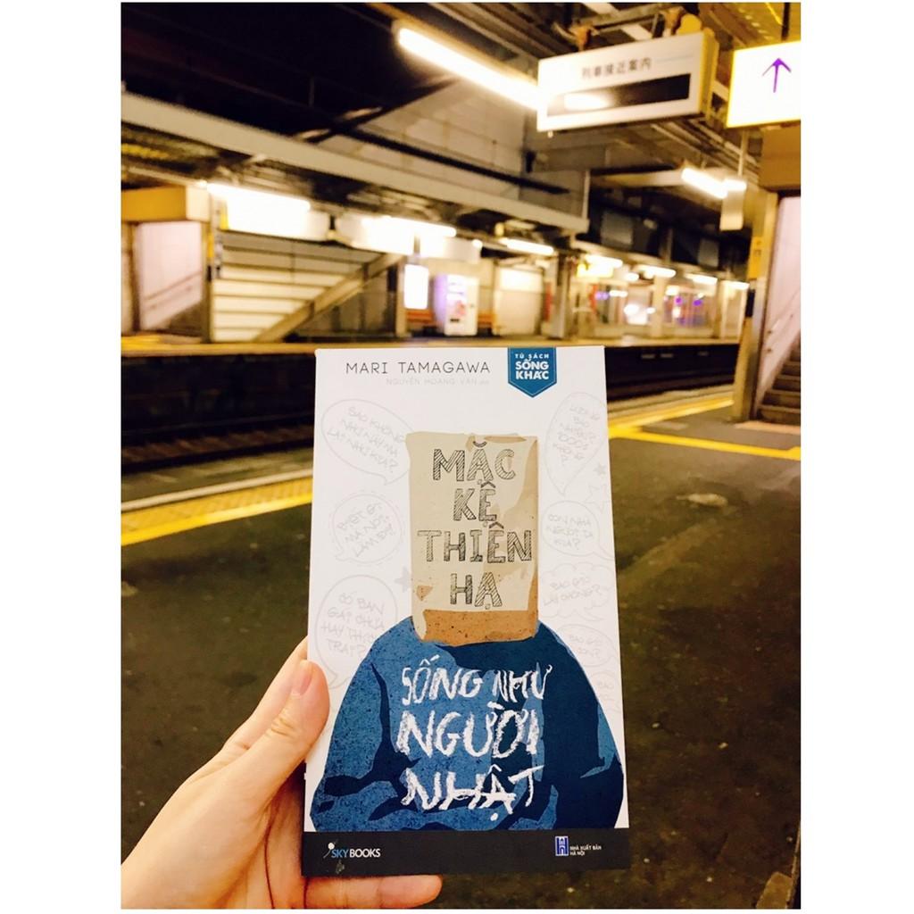 Sách - Mặc Kệ Thiên Hạ Sống Như Người Nhật - AZbook