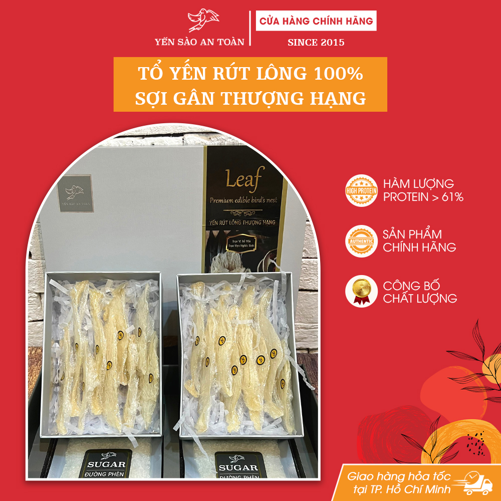 Tổ yến rút lông KHÔNG VỤN 100% SỢI GÂN thượng hạng từ tổ yến sào Khánh Hoà Nha Trang dòng xuất khẩu tại Yến Sào An Toàn