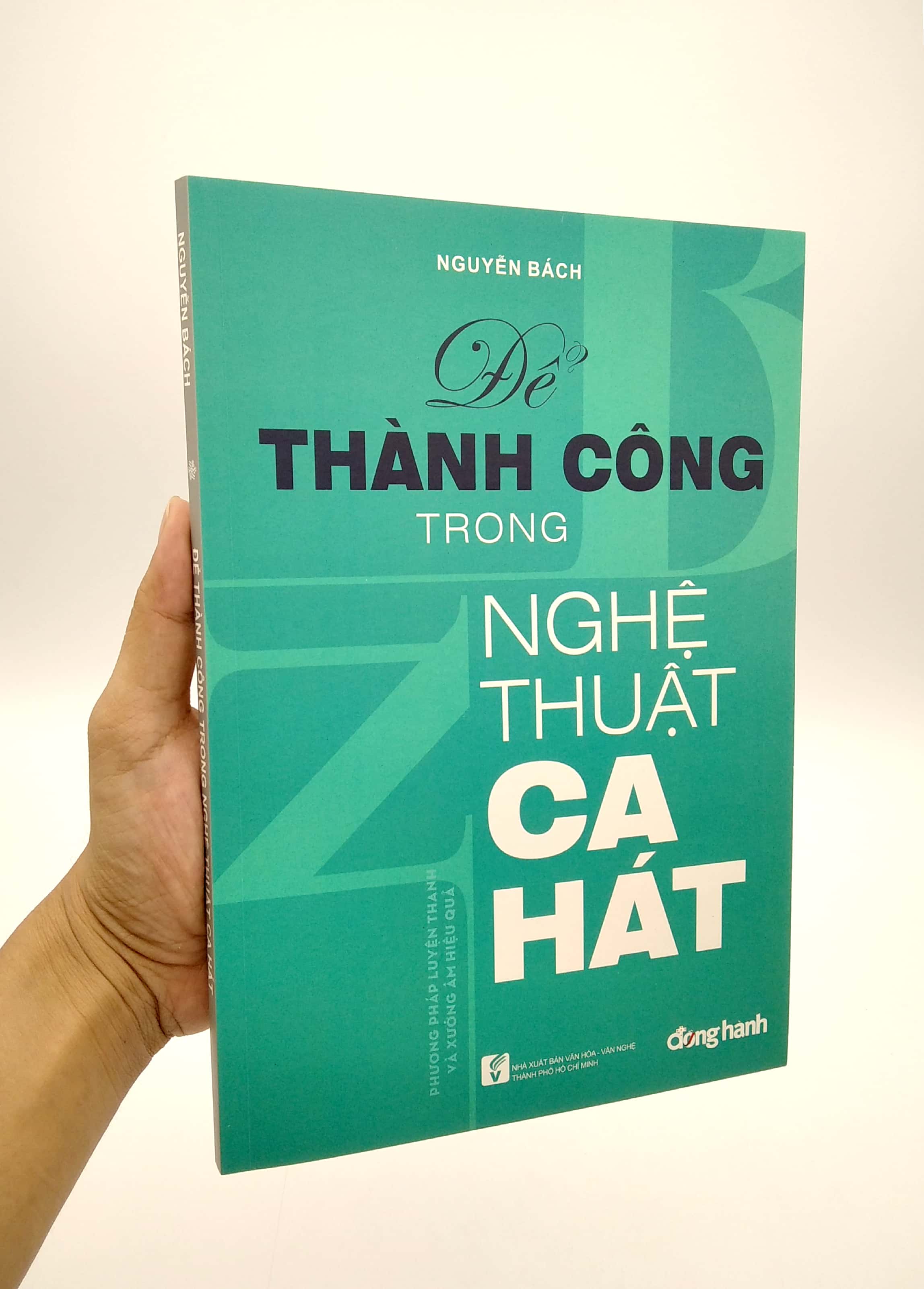 Để Thành Công Trong Nghệ Thuật Ca Hát