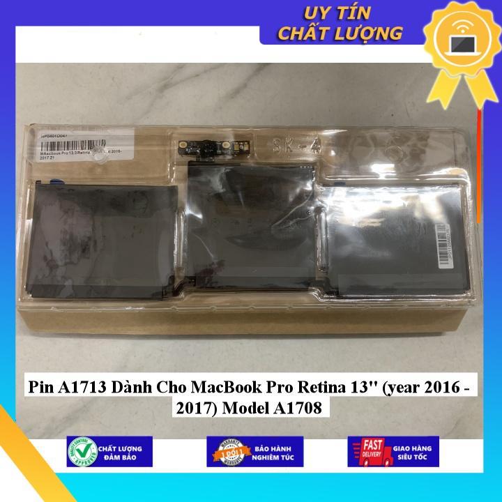 Pin A1713 dùng cho MacBook Pro Retina 13'' (year 2016 - 2017) Model A1708 - Hàng Nhập Khẩu New Seal