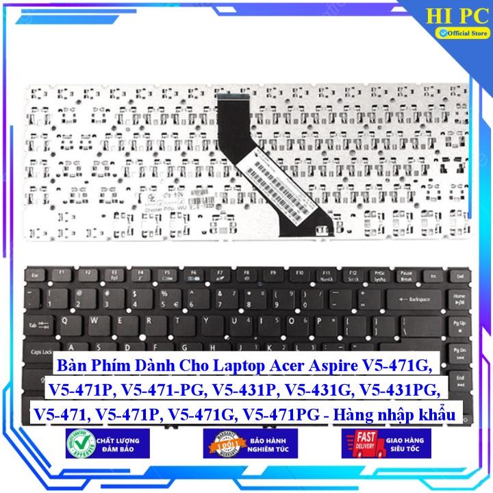 Bàn Phím Dành Cho Laptop Acer Aspire V5-471G V5-471P V5-471-PG V5-431P V5-431G V5-431PG V5-471 V5-471P V5-471G - Hàng Nhập Khẩu mới 100%